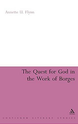 The Quest For God In The Work Of Borges-..