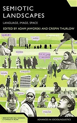 Semiotic Landscapes: Language, Image, Space-..