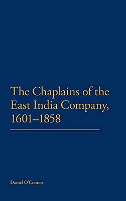 The Chaplains Of The East India Company, 1601-1858-..