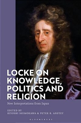 Locke On Knowledge, Politics And Religion: New Interpretations From Japan-..