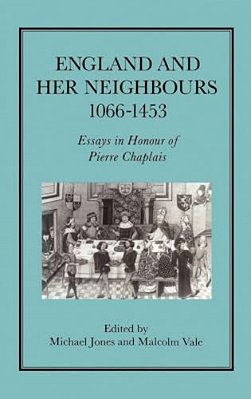England And Her Neighbours, 1066-1453-..