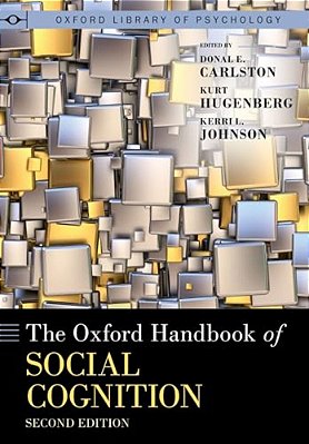 Oxford Handbook Of Social Cognition, Second Edition-..