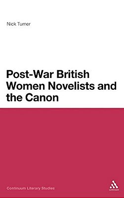 Post-War British Women Novelists And The Canon-..