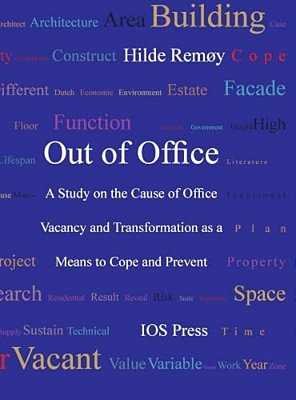 Out Of Office: A Study On The Cause Of Office Vacancy And Transformation As A Means To Cope And Prevent-..