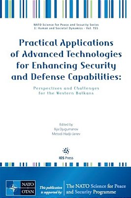 Practical Applications Of Advanced Technologies For Enhancing Security And Defense Capabilities: Perspectives And Challenges For The Western Balkans-..
