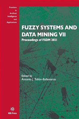 Fuzzy Systems And Data Mining VII: Proceedings Of Fsdm 2021-..