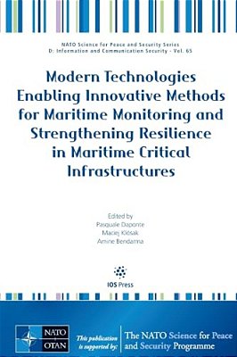 Modern Technologies Enabling Innovative Methods For Maritime Monitoring And Strengthening Resilience In Maritime Critical Infrastructures-..