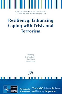 Resiliency: Enhancing Coping With Crisis And Terrorism-..