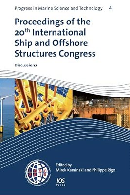 Proceedings Of The 20Th International Ship And Offshore Structures Congress (Issc 2018) Volume 3: Discussions-..