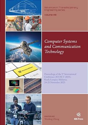 Computer Systems And Communication Technology: Proceedings Of The 5Th International Conference (Iccsct 2023), Kuala Lumpur, Malaysia, 24-25 November 2-..