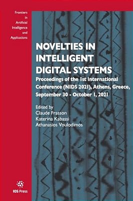 Novelties In Intelligent Digital Systems: Proceedings Of The 1ST International Conference (Nids 2021), Athens, Greece, September 30 - October 1, 2021-..