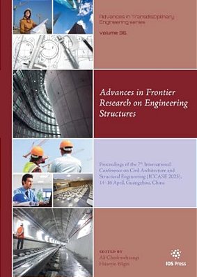 Advances In Frontier Research On Engineering Structures: Proceedings Of The 7Th International Conference On Civil Architecture And Structural Engineer-..
