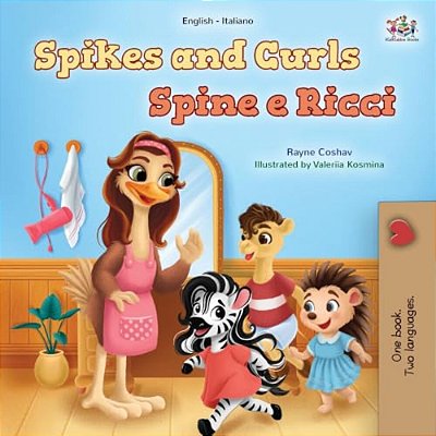 Spikes And Curls (English Italian Bilingual Kids Book)-..