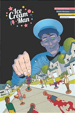 Ice Cream Man Volume 4: Tiny Lives-..