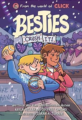 Besties: Crush It!: A Graphic Novel From The World Of Click-..
