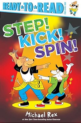 Step! Kick! Spin!: Ready-To-read Pre-Level 1-..