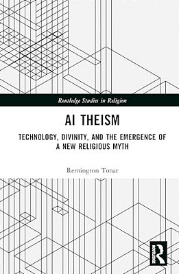 Ai Theism: Technology, Divinity, And The Emergence Of A New Religious Myth-..