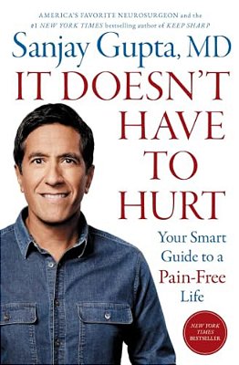 It Doesn't Have To Hurt: Your Smart Guide To A Pain-Free Life-..