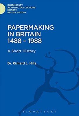 Papermaking In Britain 1488-1988-..