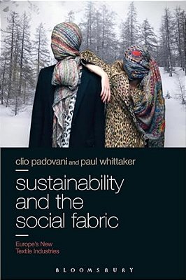 Sustainability And The Social Fabric: Europe's New Textile Industries-..