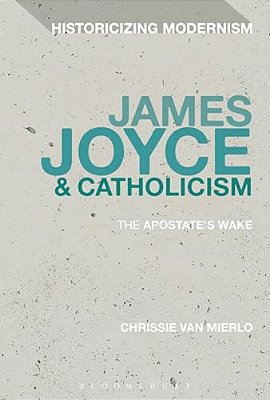 James Joyce And Catholicism: The Apostate's Wake-..