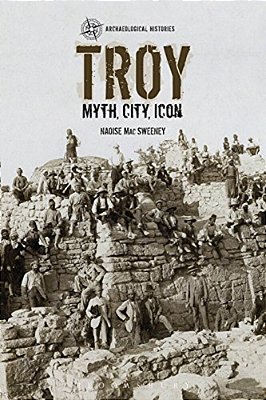 Troy: Myth, City, Icon-..