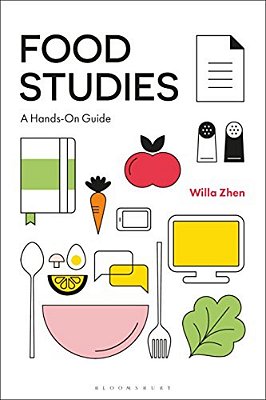 Food Studies: A Hands-On Guide-..