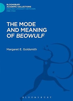 The Mode And Meaning Of 'Beowulf'-..