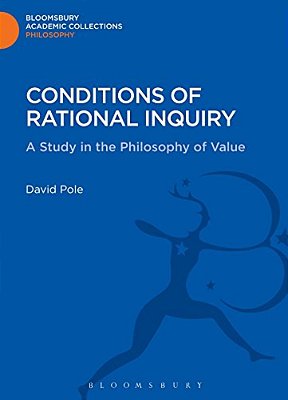 Conditions Of Rational Inquiry: A Study In The Philosophy Of Value-..