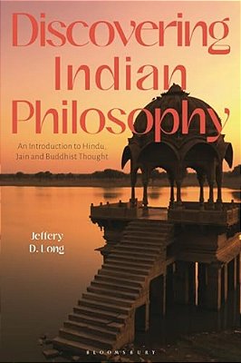 Discovering Indian Philosophy: An Introduction To Hindu, Jain And Buddhist Thought-..