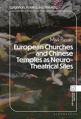 European Churches And Chinese Temples As Neuro-Theatrical Sites-..