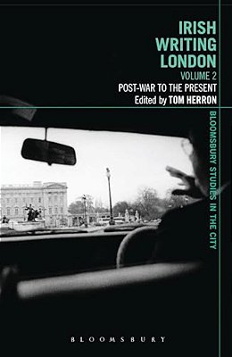 Irish Writing London: Volume 2: Post-War To The Present-..