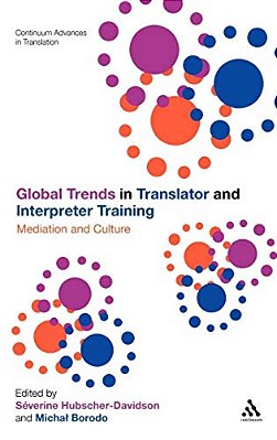 Global Trends In Translator And Interpreter Training: Mediation And Culture-..