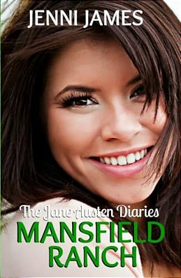 Mansfield Ranch: The Jane Austen Diaries-..