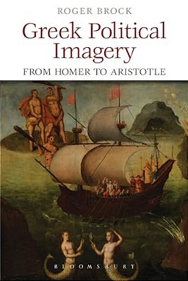 Greek Political Imagery From Homer To Aristotle-..
