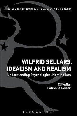Wilfrid Sellars, Idealism, And Realism-..