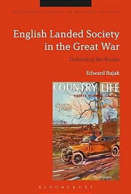 English Landed Society In The Great War: Defending The Realm-..