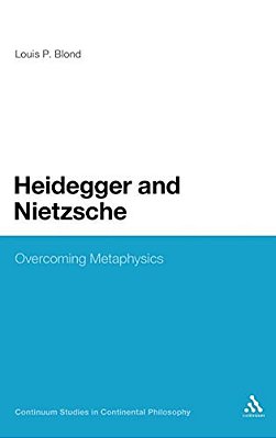 Heidegger And Nietzsche: Overcoming Metaphysics-..