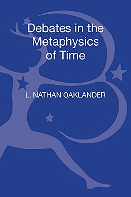Debates In The Metaphysics Of Time-..