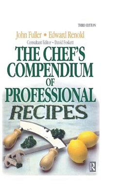Chef's Compendium Of Professional Recipes-..