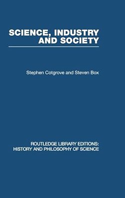 Science Industry And Society: Studies In The Sociology Of Science-..