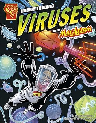 Understanding Viruses With Max Axiom, Super Scientist-..
