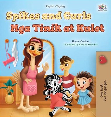 Spikes And Curls (English Tagalog Bilingual Kids Book)-..