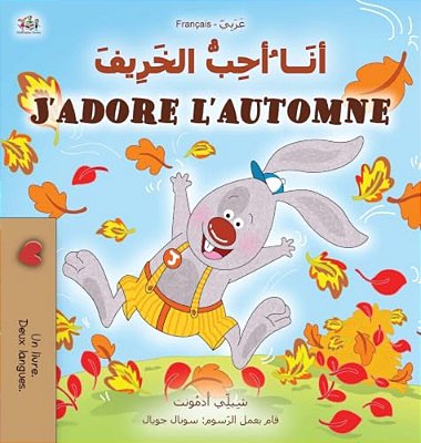 J'Adore L'Automne (Livre Pour Enfants Bilingue Arabe-Français)-..