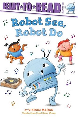 Robot See, Robot Do: Ready-To-read Ready-To-go!-..