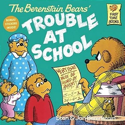 The Berenstain Bears And The Trouble At School-..