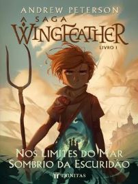 A Saga Wingfeather - Nos Limites Do Mar Sombrio Da Escuridão