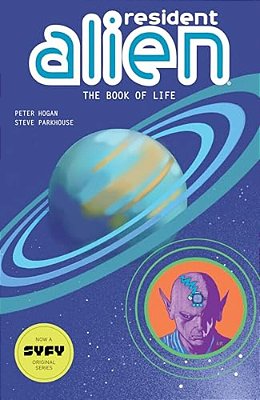 Resident Alien Volume 8: The Book Of Life-..