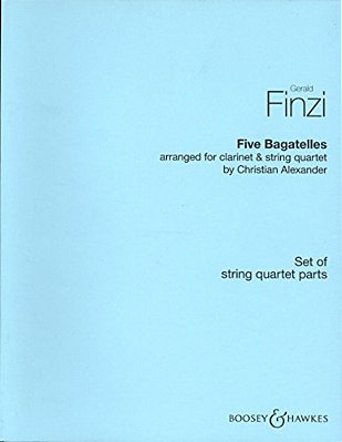 Finzi: Five Bagatelles Arranged For Clarinet And String Quartet Set Of String Quartet Parts-..
