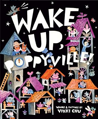 Wake Up, Poppyville!-..
